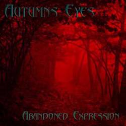 Autumns Eyes : Abandoned Expression